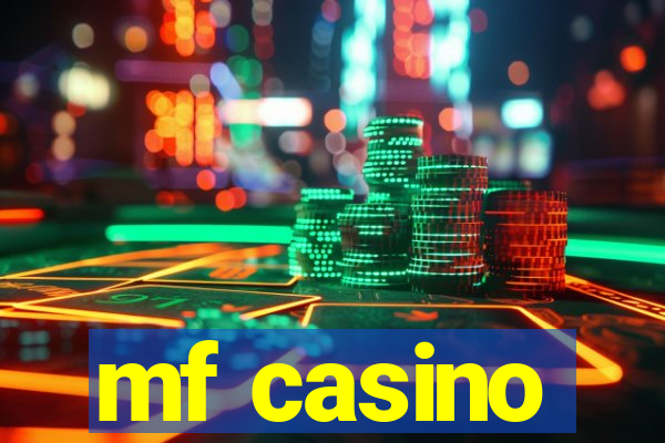 mf casino